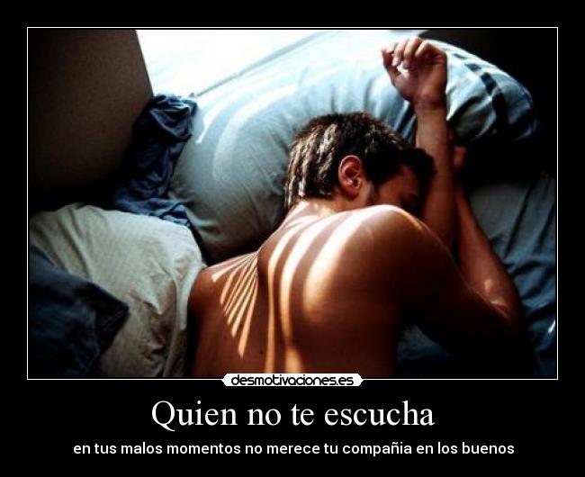 Quien no te escucha - 