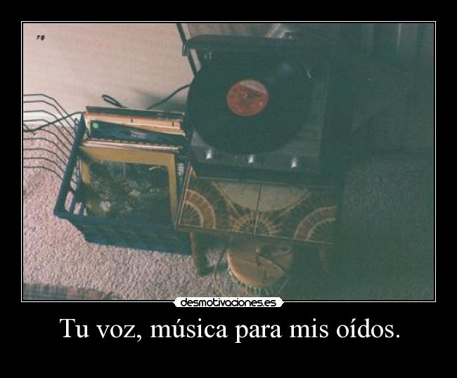 carteles musica encanta voooz raaaww amo vida eres meejooor muuaa nana desmotivaciones