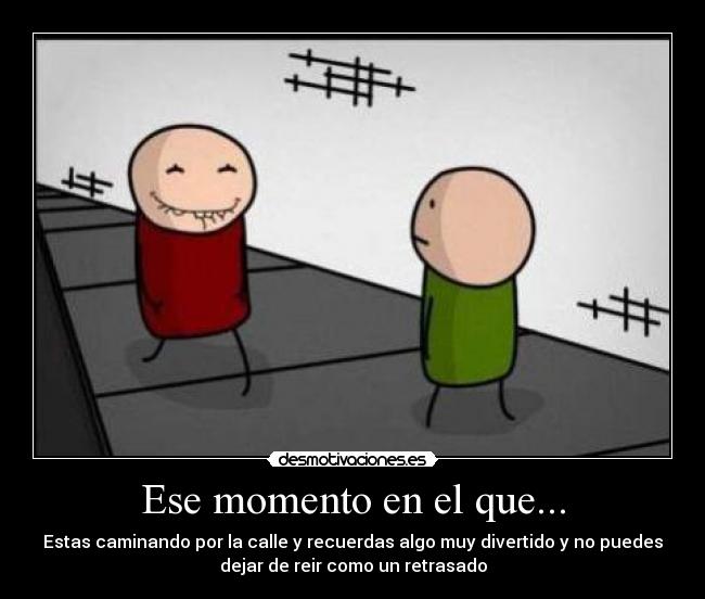 Ese momento en el que... - 