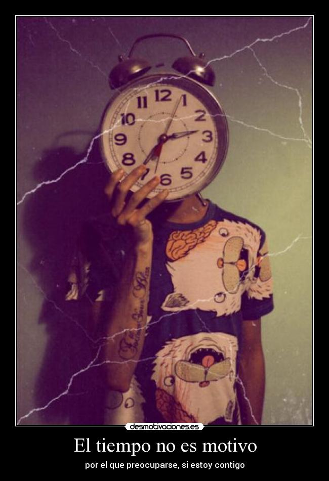 El tiempo no es motivo - 