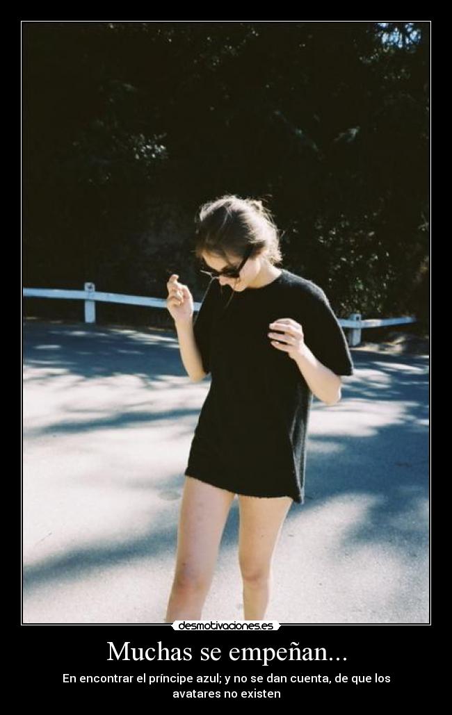 Muchas se empeñan... -