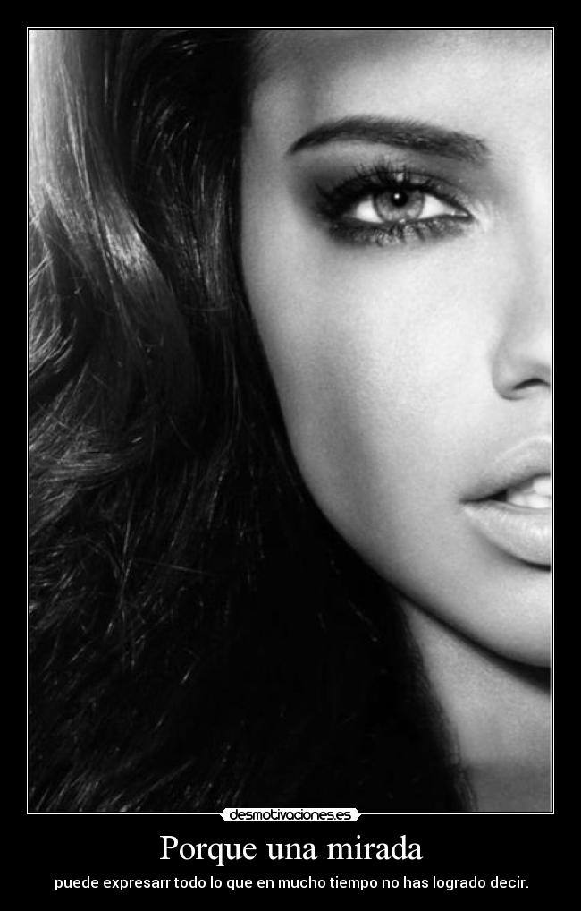 Porque una mirada -