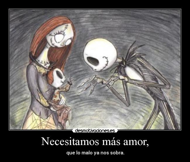 Necesitamos más amor, - 