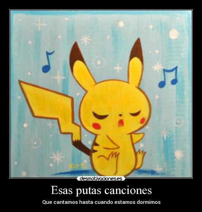 Esas putas canciones - Que cantamos hasta cuando estamos dormimos