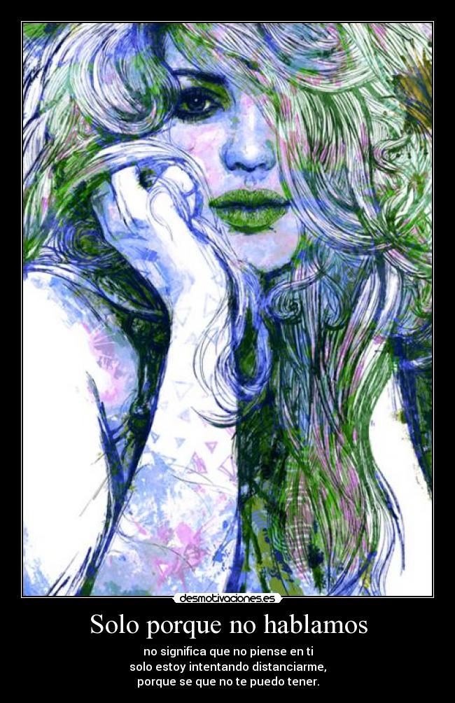 Solo porque no hablamos -