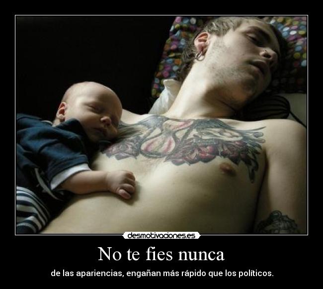 No te fies nunca -