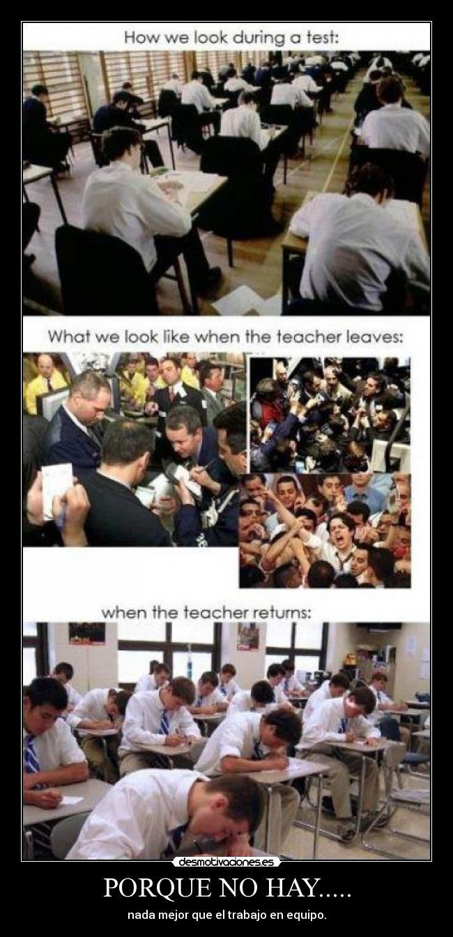 PORQUE NO HAY..... - nada mejor que el trabajo en equipo.