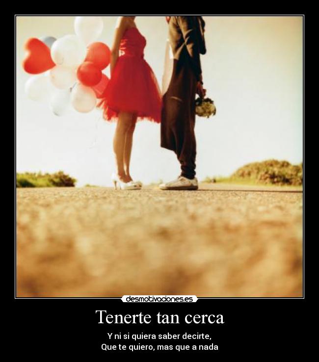 Tenerte tan cerca - 