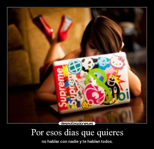 Por esos dias que quieres - 