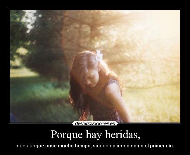 Porque hay heridas, - 