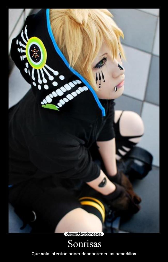 Sonrisas - Que solo intentan hacer desaparecer las pesadillas.