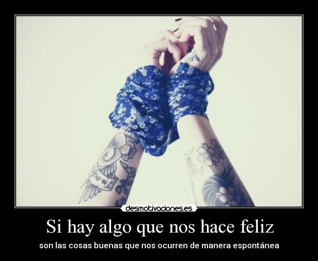 Si hay algo que nos hace feliz - 