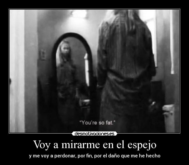 Voy a mirarme en el espejo -
