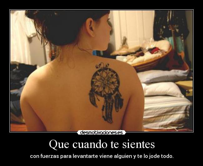 Que cuando te sientes -