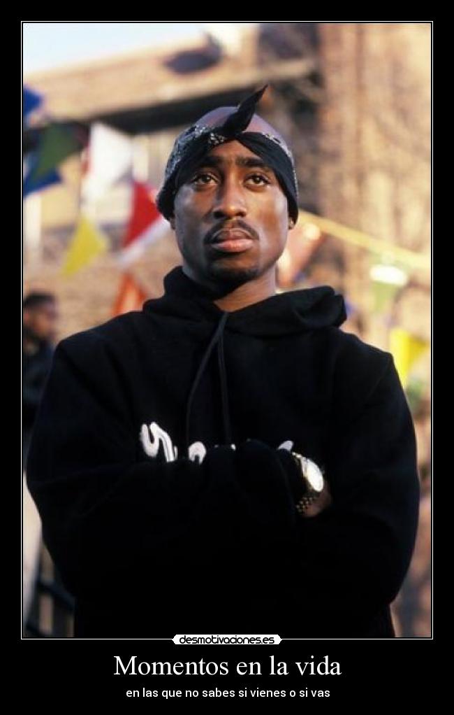 carteles vida 2pac rap hip hop desmotivaciones