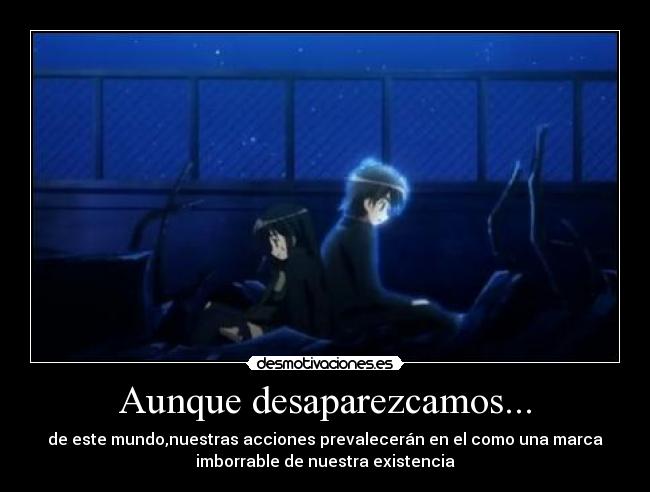 Aunque desaparezcamos... - 