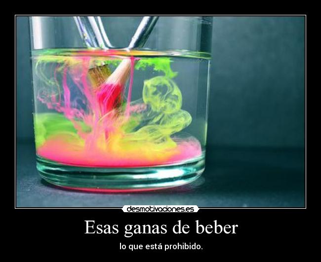 Esas ganas de beber -