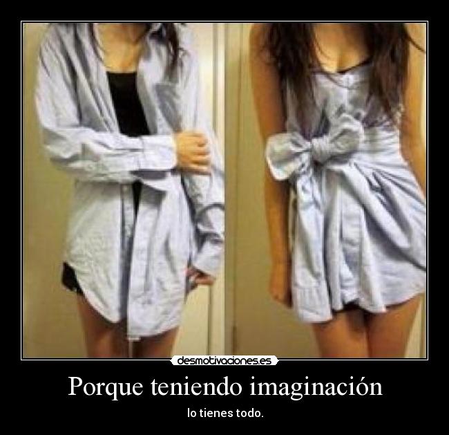 Porque teniendo imaginación - 