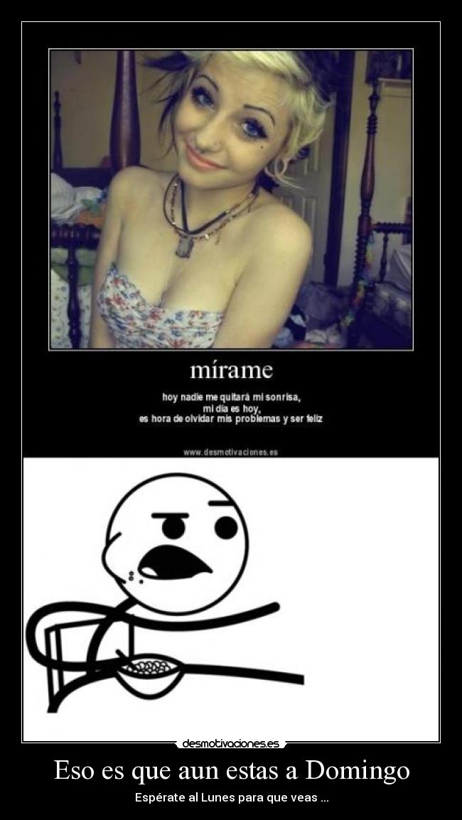 Eso es que aun estas a Domingo -
