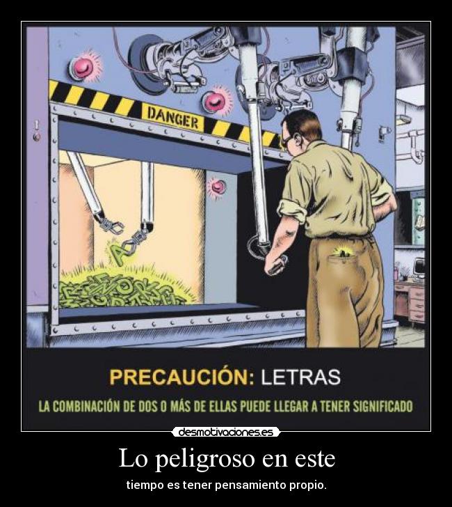Lo peligroso en este -