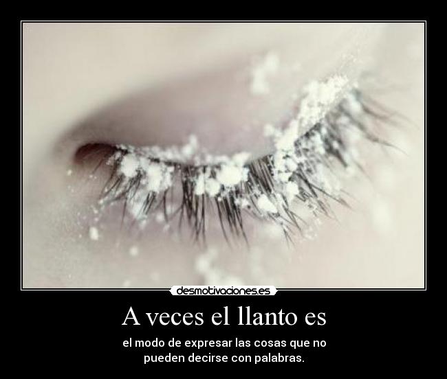 A veces el llanto es -