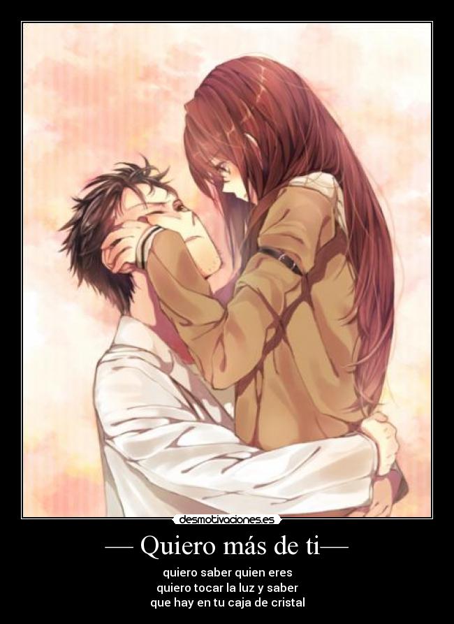 — Quiero más de ti— - 