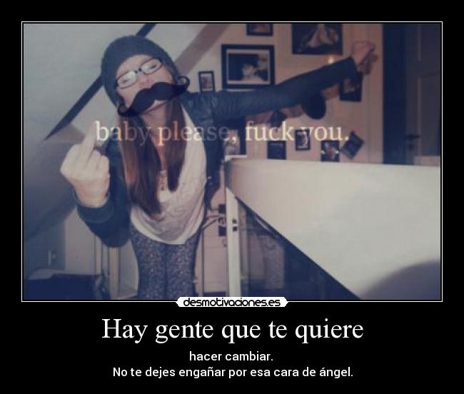 Hay gente que te quiere -