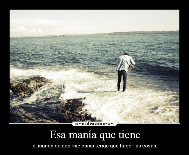 Esa manía que tiene - 