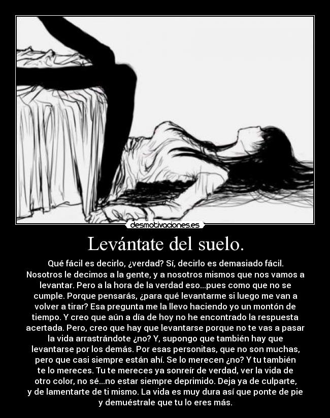 Levántate del suelo. -