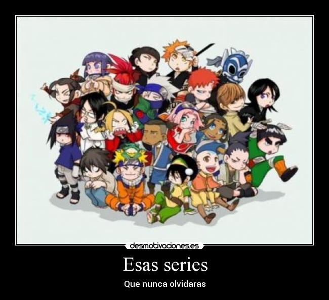 Esas series - Que nunca olvidaras