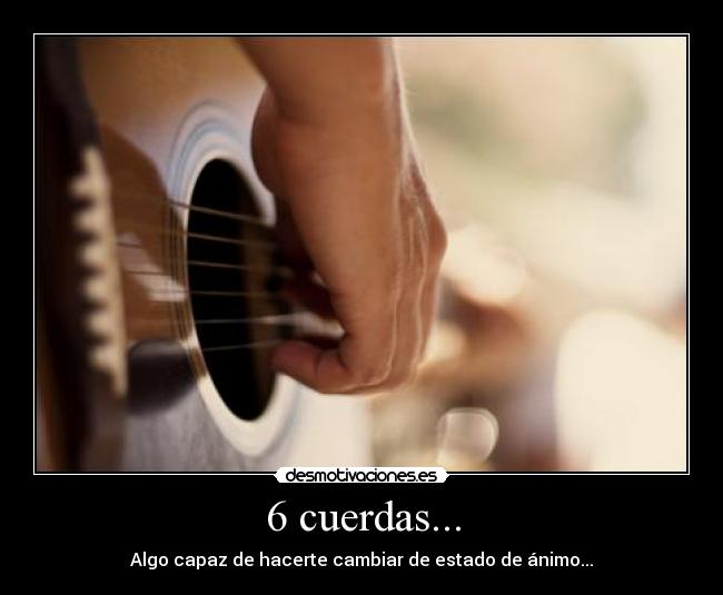 6 cuerdas... - 