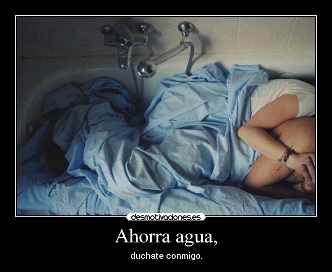 Ahorra agua, - 