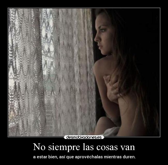 No siempre las cosas van -