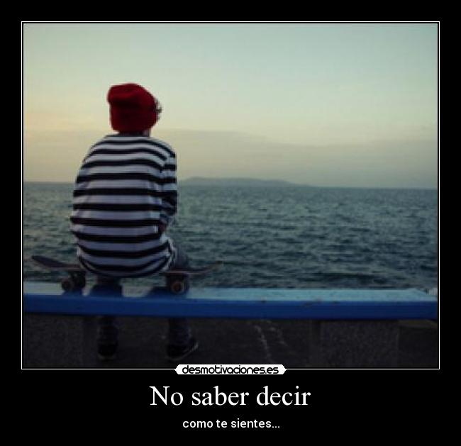No saber decir - 