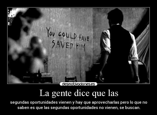 La gente dice que las -