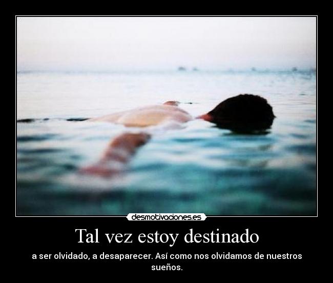 Tal vez estoy destinado -