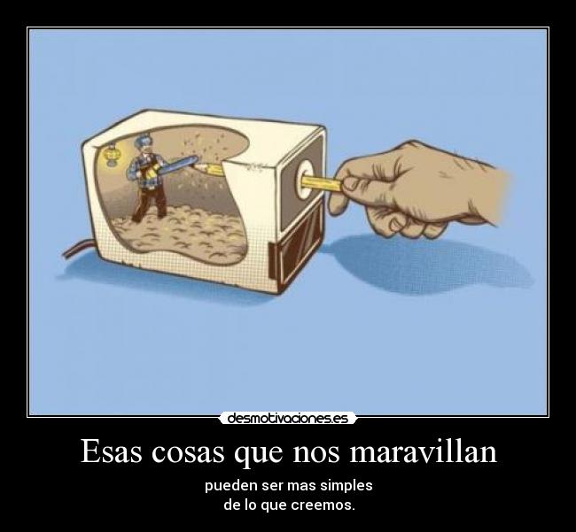 Esas cosas que nos maravillan -