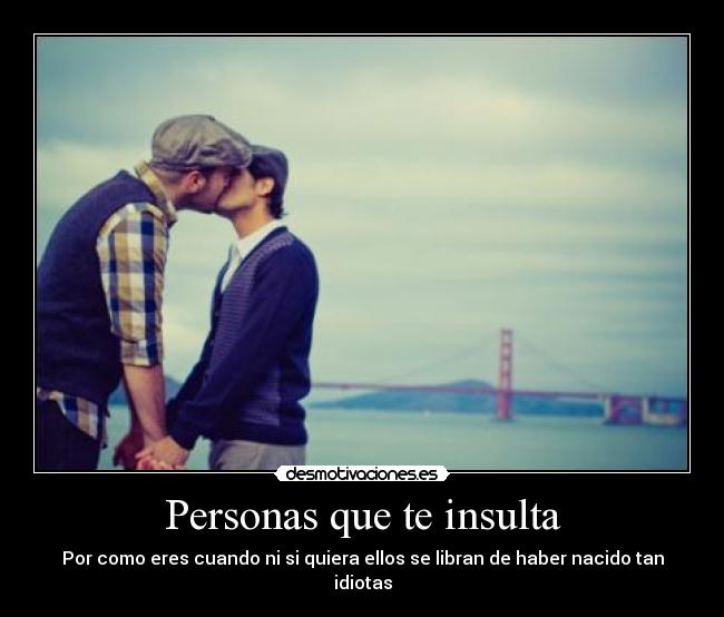 Personas que te insulta - 