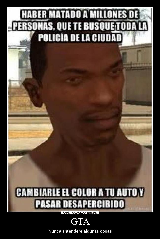 GTA - Nunca entenderé algunas cosas