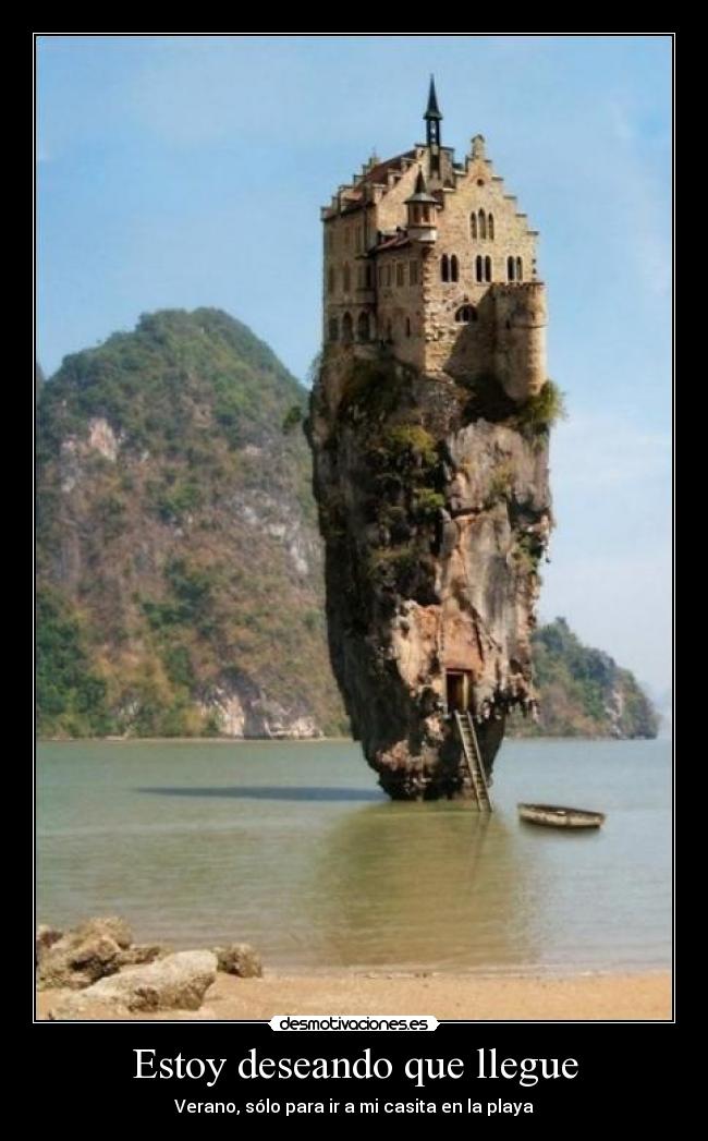 Estoy deseando que llegue - Verano, sólo para ir a mi casita en la playa