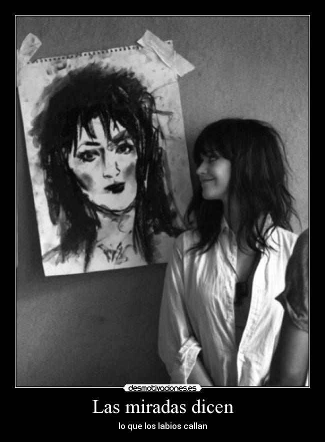 Las miradas dicen - lo que los labios callan