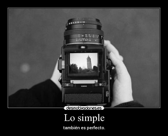 Lo simple - también es perfecto.