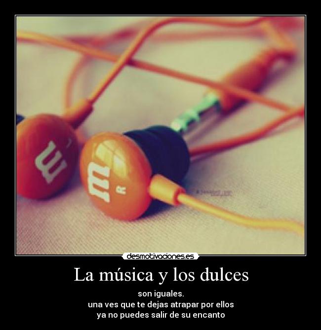 carteles musica musica los dulces poder desmotivaciones