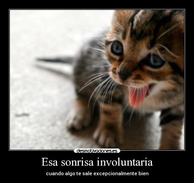 Esa sonrisa involuntaria -