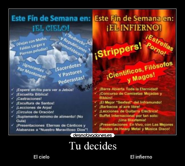 Tu decides - El cielo                                                                       El infierno