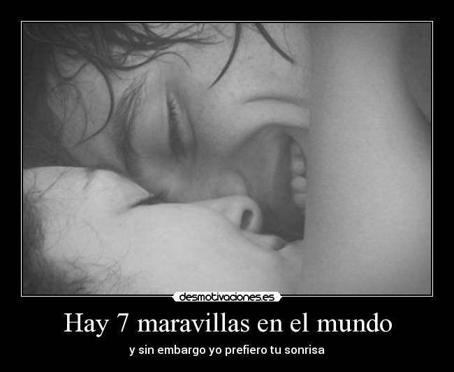 Hay 7 maravillas en el mundo -