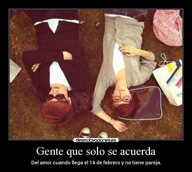 Gente que solo se acuerda -