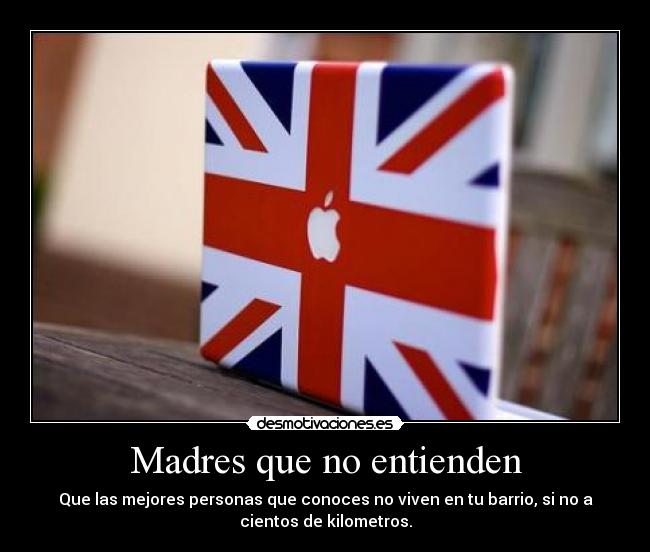 Madres que no entienden -