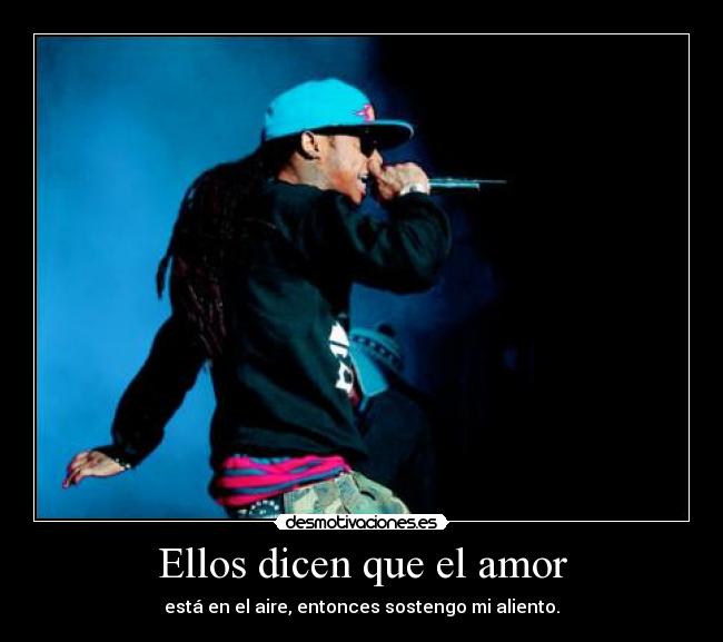 carteles amor lil wayne desmotivaciones