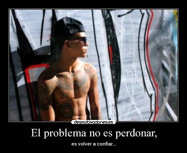 El problema no es perdonar, -